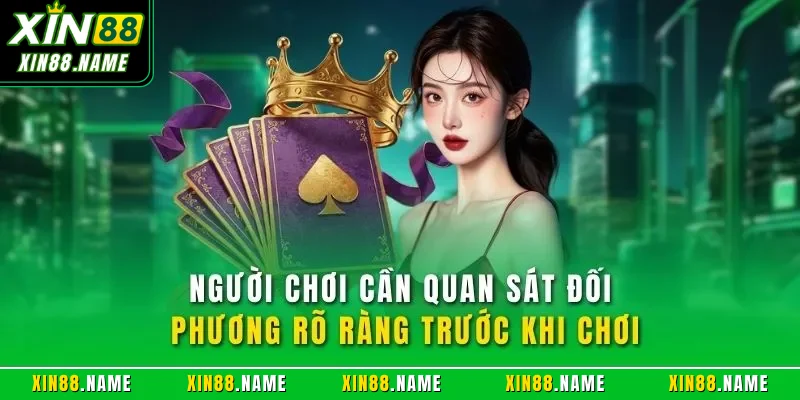 Người chơi cần quan sát đối phương rõ ràng trước khi chơi