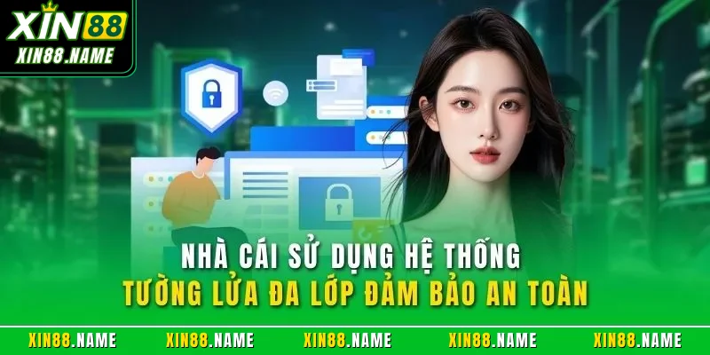 Nhà cái sử dụng hệ thống tường lửa đa lớp đảm bảo an toàn
