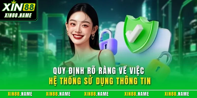 Quy định rõ ràng về việc hệ thống sử dụng thông tin